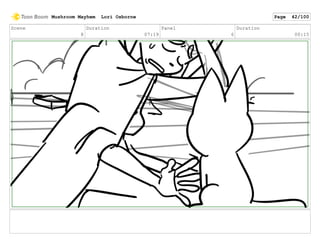 Scene
8
Duration
07:19
Panel
6
Duration
00:15
Mushroom Mayhem Lori Osborne Page 42/100
 