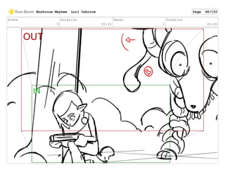 Scene
9
Duration
03:11
Panel
1
Duration
01:00
Mushroom Mayhem Lori Osborne Page 48/100
 
