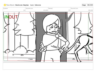 Scene
14
Duration
13:04
Panel
15
Duration
00:08
Mushroom Mayhem Lori Osborne Page 85/100
 