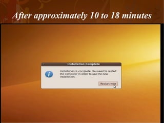 After approximately 10 to 18 minutes 