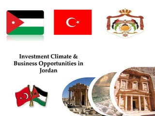 Investment Climate & 
Business Opportunities in 
Jordan 
 