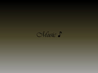 Music ♪
 
