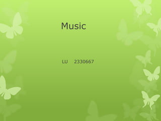 Music
LU 2330667
 