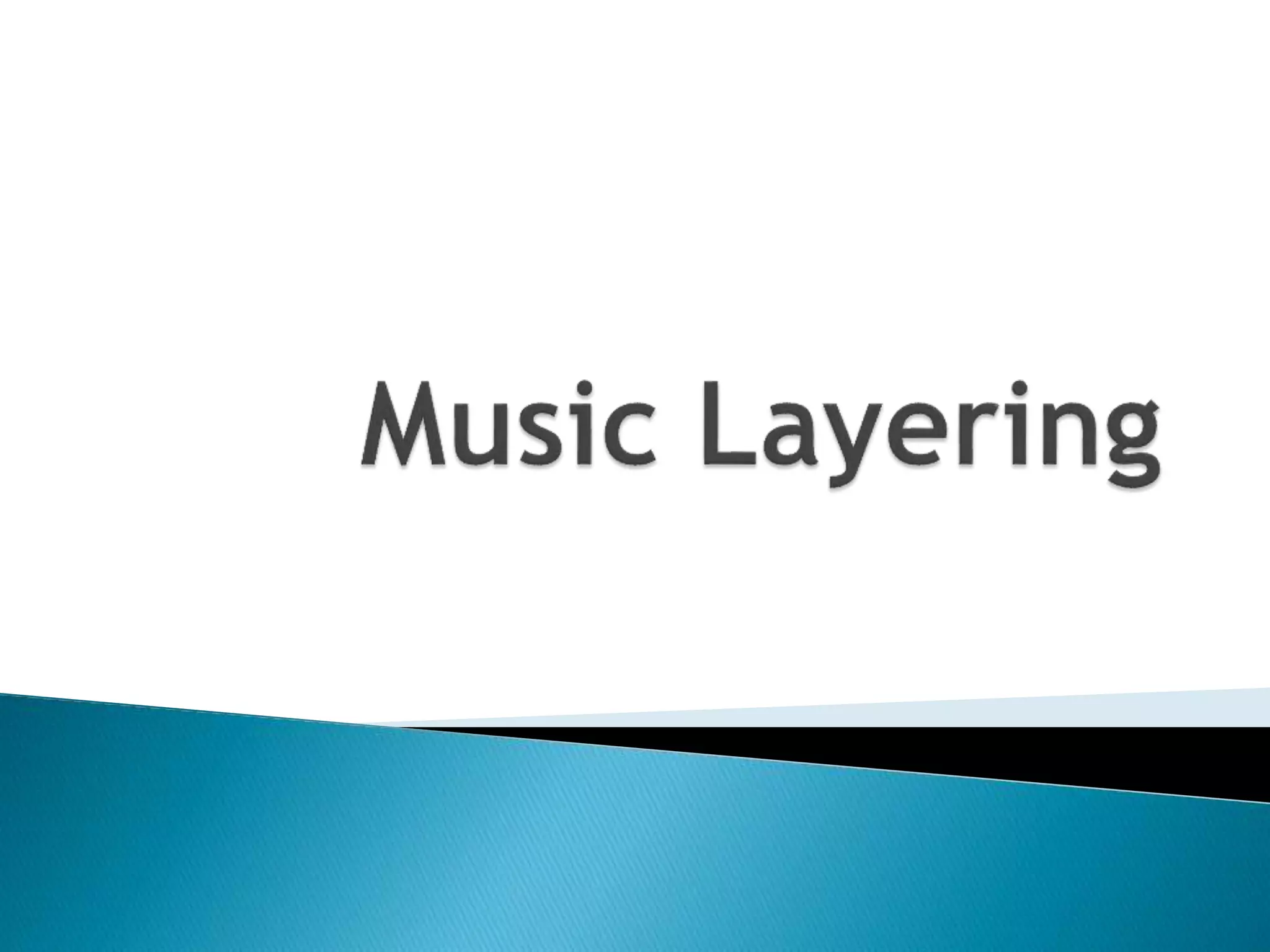 Music-Layering.pptx