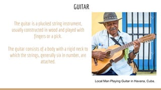 GUITAR
The guitar is a plucked string instrument,
usually constructed in wood and played with
fingers or a pick.
The guita...