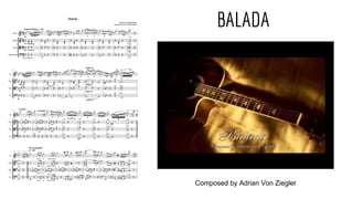 BALADA
Composed by Adrian Von Ziegler
 