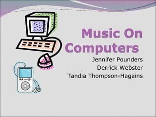 Jennifer Pounders Derrick Webster Tandia Thompson-Hagains 