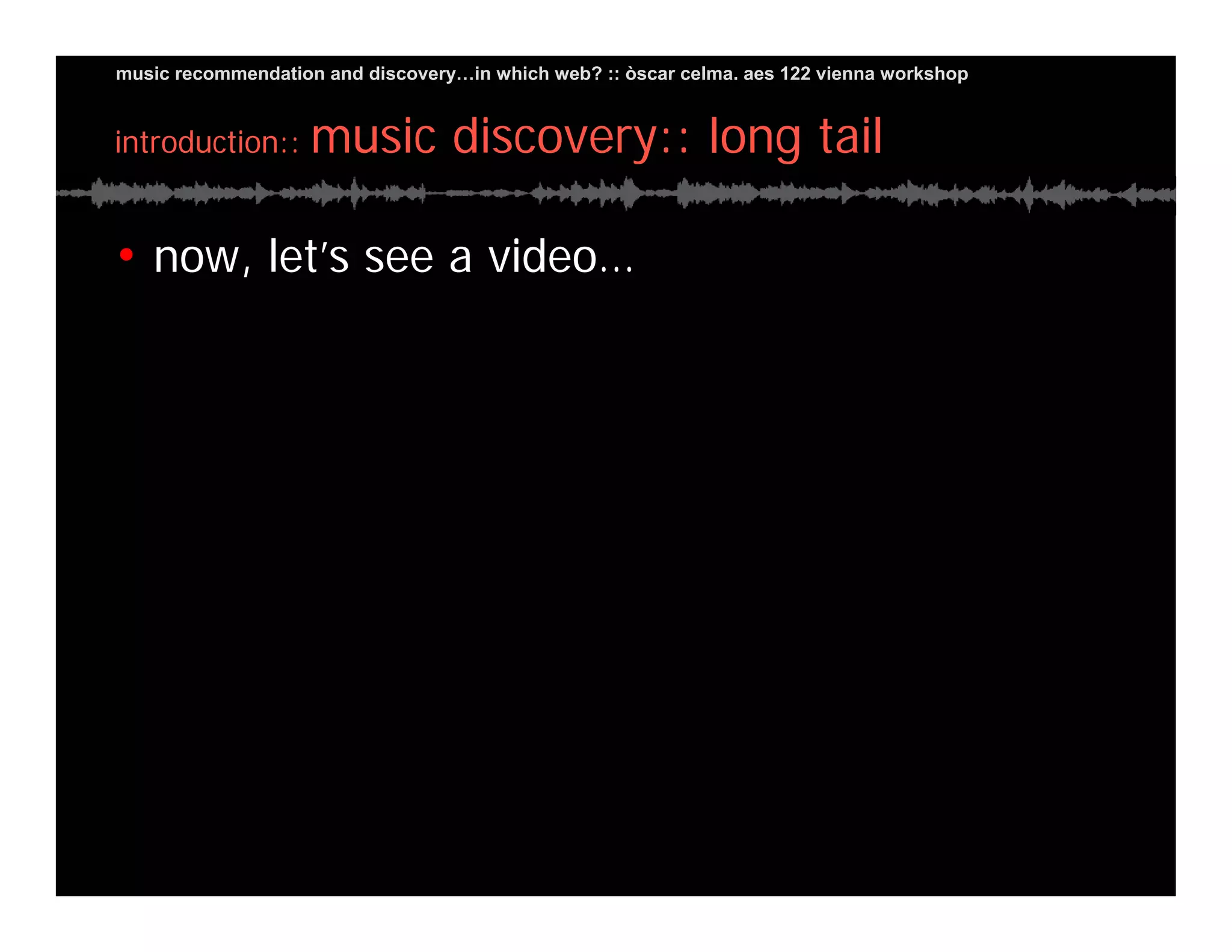 Music Recommendation and Discovery in...which Web?