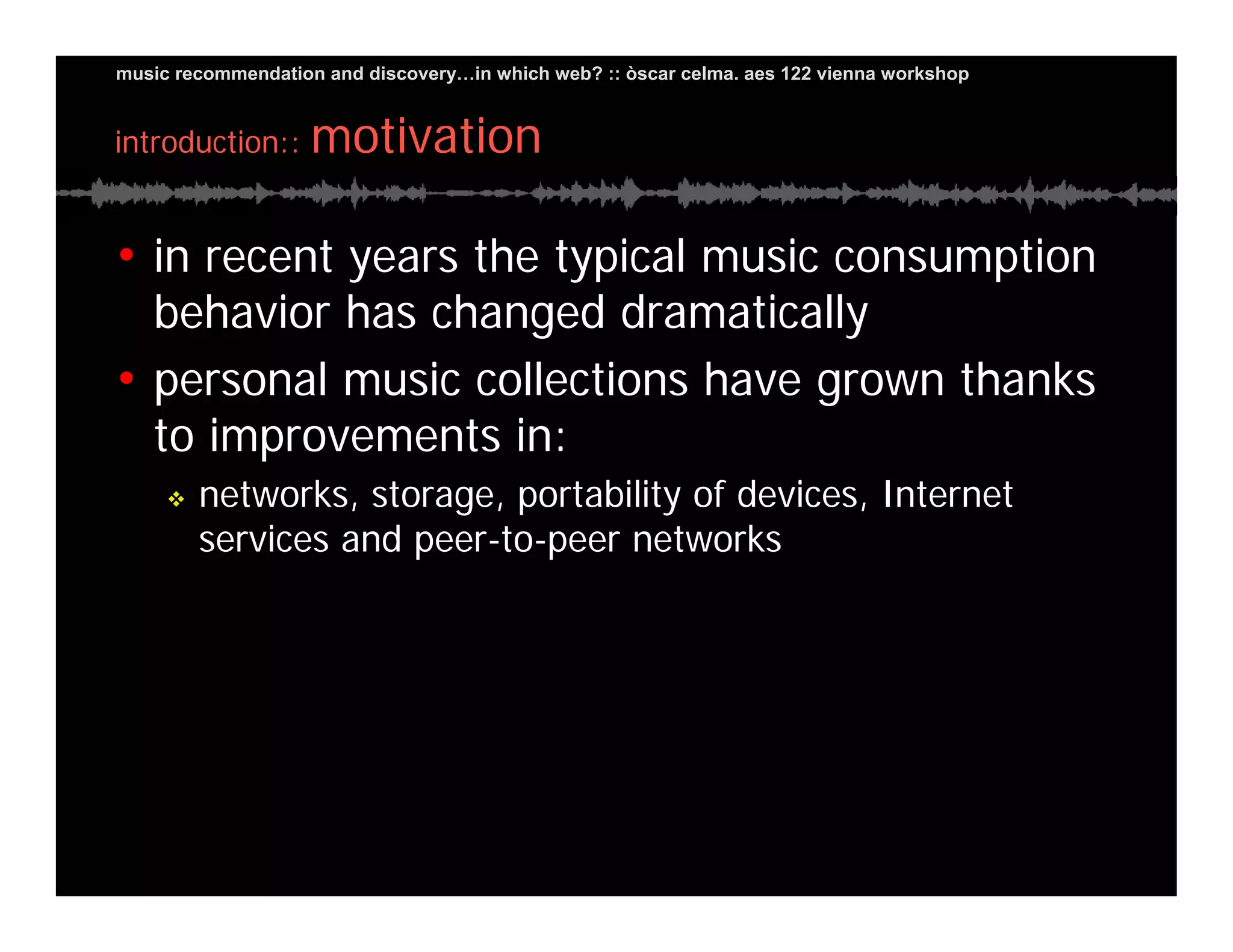 Music Recommendation and Discovery in...which Web?