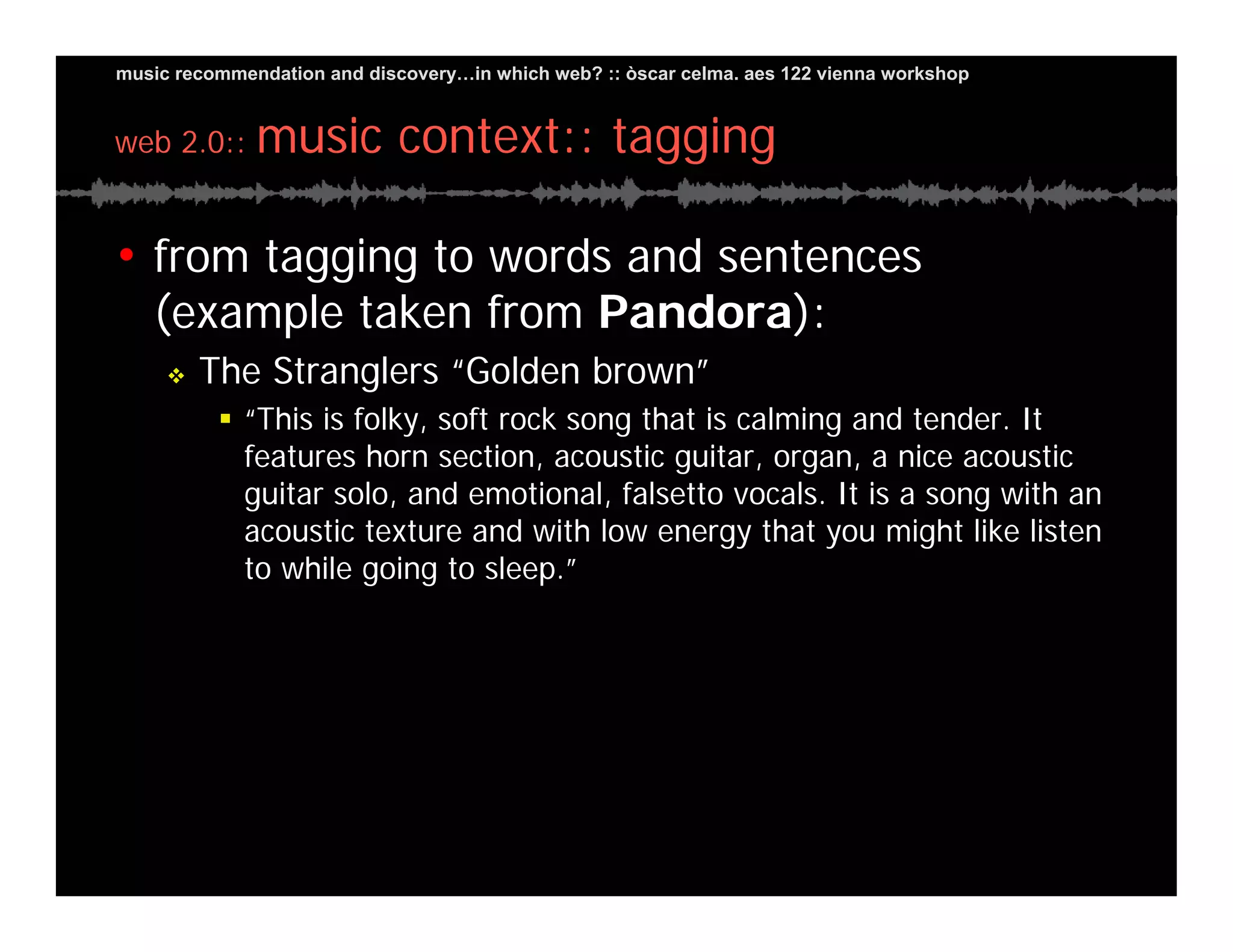 Music Recommendation and Discovery in...which Web?