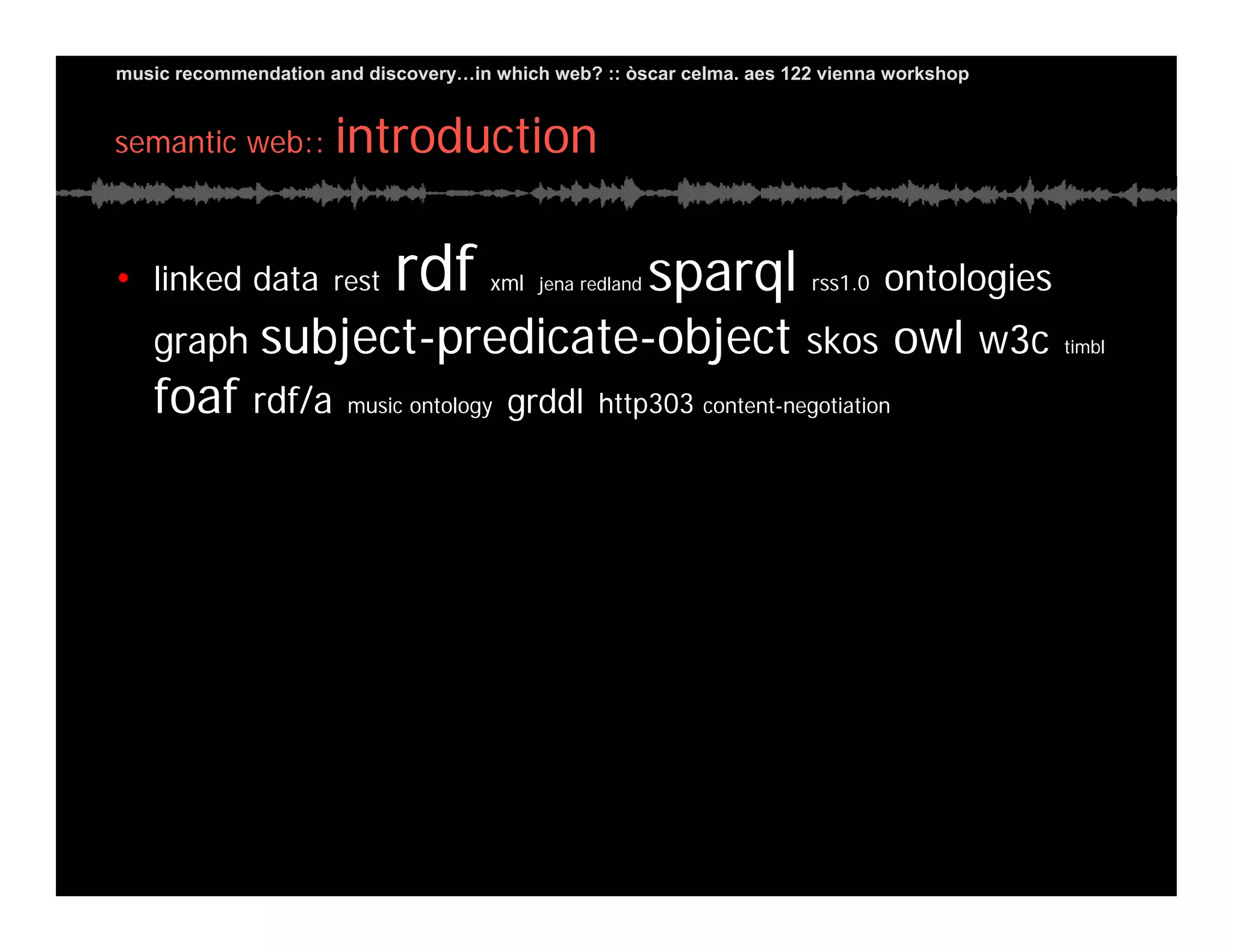 Music Recommendation and Discovery in...which Web?