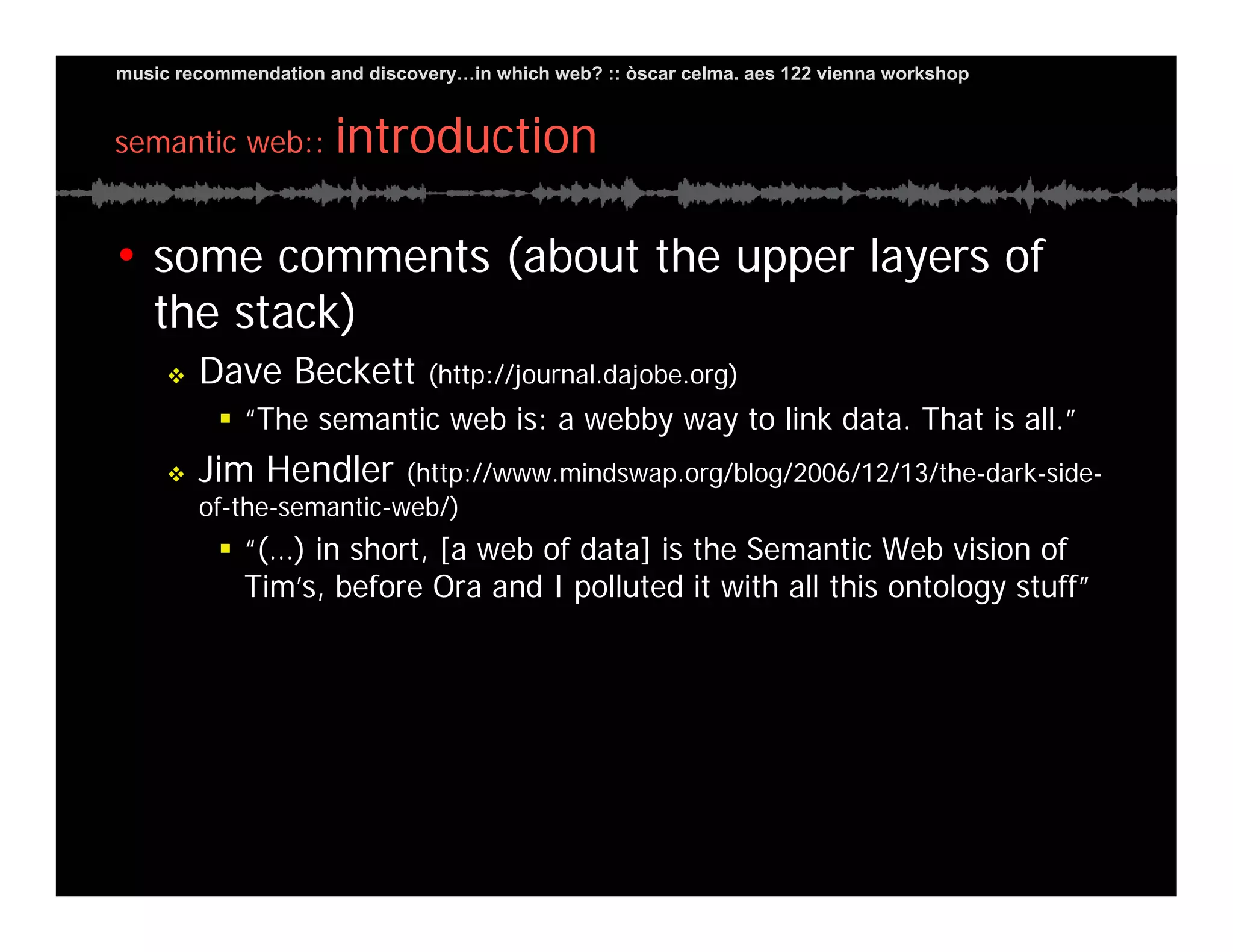Music Recommendation and Discovery in...which Web?