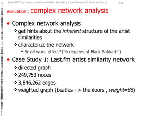 evaluation::  complex network analysis <ul><li>Complex network analysis </li></ul><ul><ul><li>get hints about the  inheren...