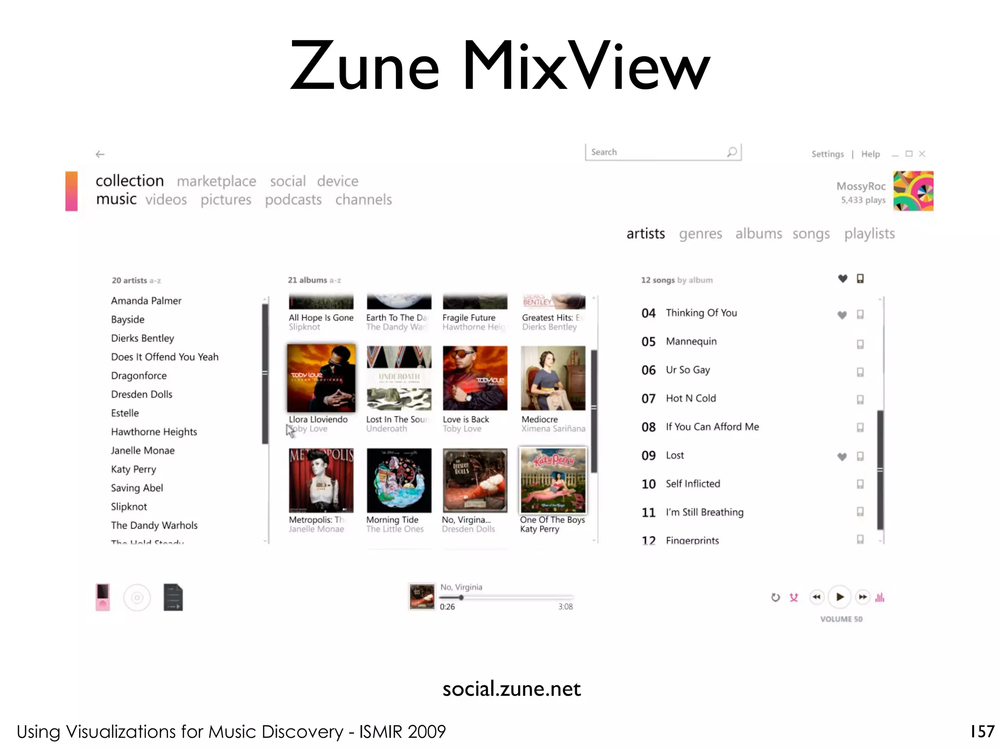 Using Visualizations for Music Discovery - ISMIR 2009
social.zune.net
Zune MixView
157
 