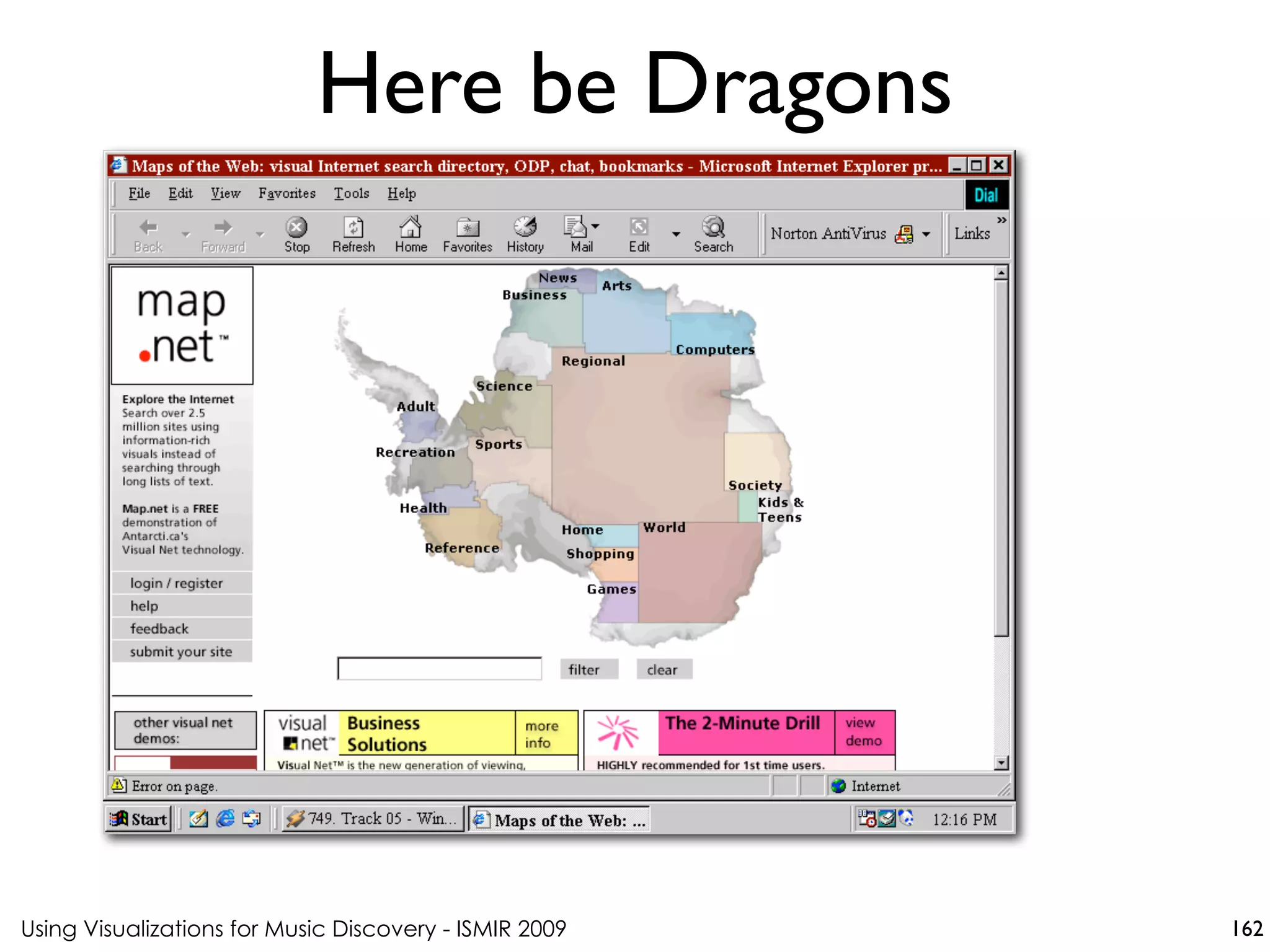 Using Visualizations for Music Discovery - ISMIR 2009
Here be Dragons
162
 