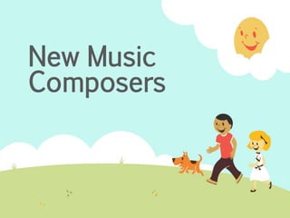New Music
Composers
 