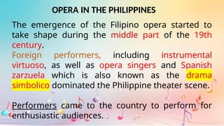 Philippine Opera Examples music 10 q4-the Philippine operas plays.pptx