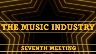 MUSIC 11 (THE MUSIC INDUSTRY_PART 2) NEW.pptx