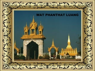 WAT PHANTHAT LUANG
 