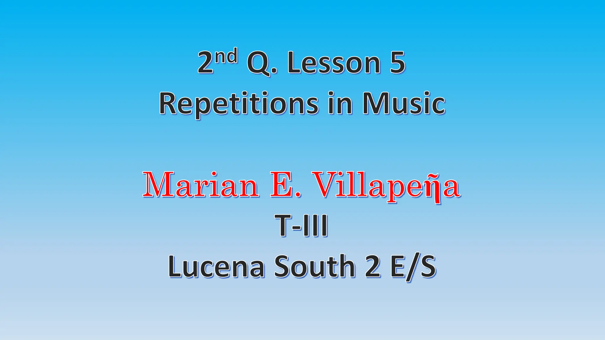 Music 3 2nd Q. Lesson 5 repetitions in Music by Marian.pptx