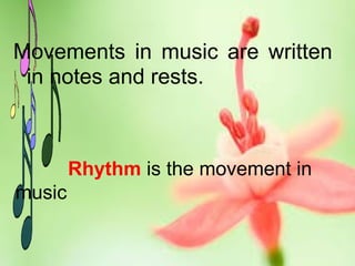 Movement In Music notes and rest@ lesson 1 module 1 lesson | PPTX