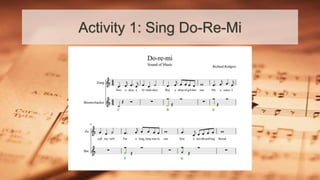 Activity 1: Sing Do-Re-Mi
 