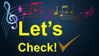 Let’s
Check!
 