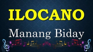 ILOCANO
Manang Biday
 