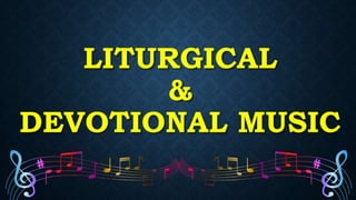 LITURGICAL
&
DEVOTIONAL MUSIC
 