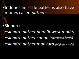 Slendro Scale Notes Music 8 lesson #1 music of indonesia | PPTX