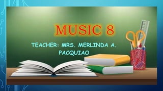 TEACHER: MRS. MERLINDA A.
PACQUIAO
 