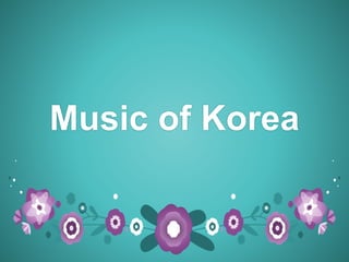 Music of Korea
 