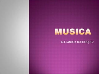 MUSICA ALEJANDRA BOHORQUEZ 