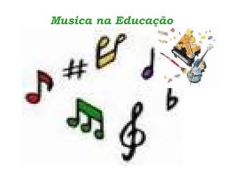 Musica na Educação
 