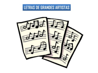 LETRAS DE GRANDES ARTISTAS