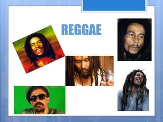 REGGAE
 