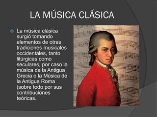 La música clásica en la historia. La música clásica surgió tomando