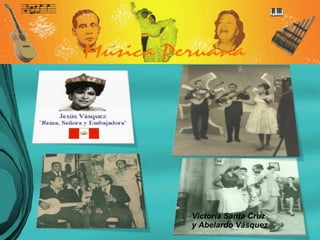 Victoria Santa Cruz  y Abelardo Vásquez   