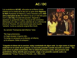 AC / DC Los australianos  AC-DC , afincados en el Reino Unido, estaban en la cresta de la ola con su gran éxito  Highway t...
