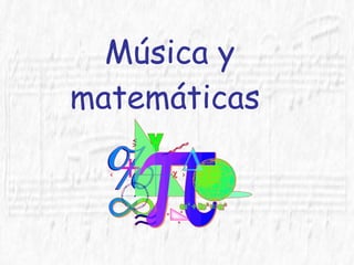 Música y matemáticas  