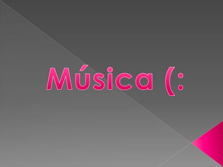 Música (: 