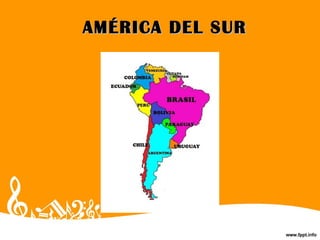 AMÉRICA DEL SURAMÉRICA DEL SUR
 