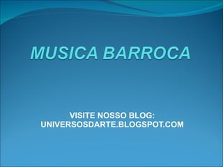 VISITE NOSSO BLOG: UNIVERSOSDARTE.BLOGSPOT.COM 