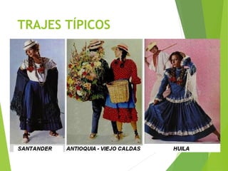 TRAJES TÍPICOS
 