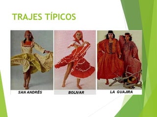 TRAJES TÍPICOS
 