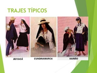TRAJES TÍPICOS
 