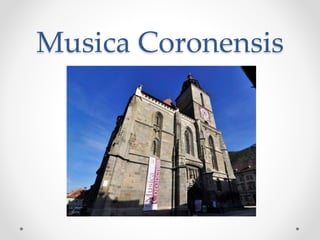 Musica Coronensis
 