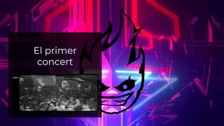 El primer
concert
 