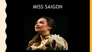 MISS SAIGON
 