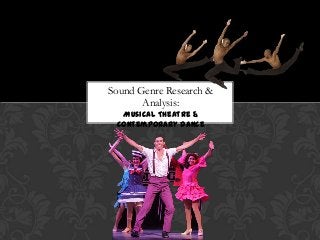 Sound Genre Research &
Analysis:
Musical Theatre &
Contemporary Dance

 